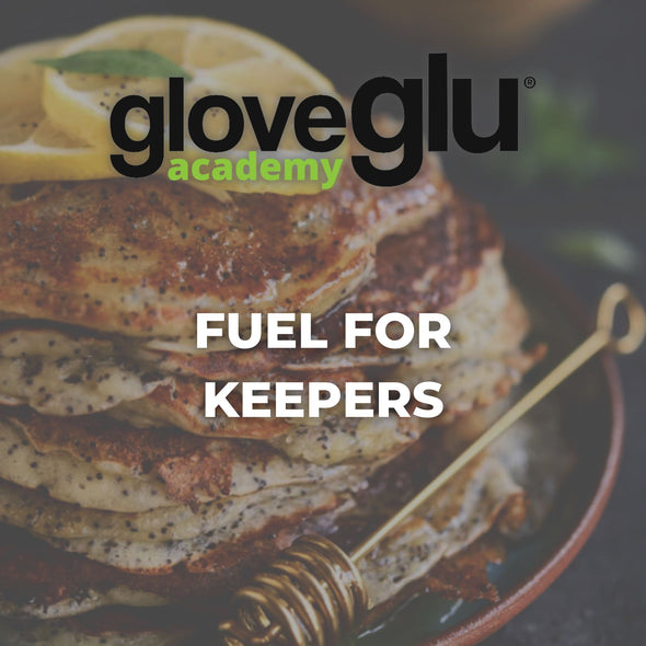 gloveglu academy Fuel For Keepers